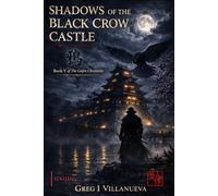 Shadows of the Black Crow Castle 鴉: 5 (The Gaijin Chronicles)