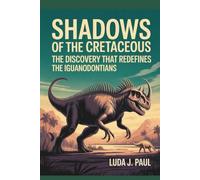 Shadows of the Cretaceous: The New Iguanodontian Discovery