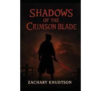 Shadows Of The Crimson Blade