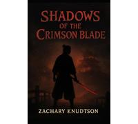 Shadows Of The Crimson Blade
