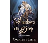 Shadows of the Deep: A Dark Siren/Pirate Romance (Wicked Tides)