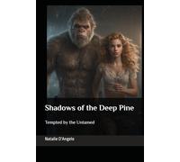 Shadows of the Deep Pine: Tempted by the Untamed (The Forest Guardian Saga)