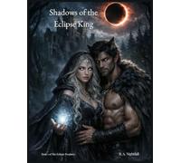 Shadows of the Eclipse King (The Eclipse Prophecy)