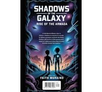 SHADOWS OF THE GALAXY: Rise of the Armada: A Galactic Alliance Rises to Confront a Deadly Threat: 5 (THE BOY ROBOT)