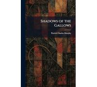 Shadows of the Gallows
