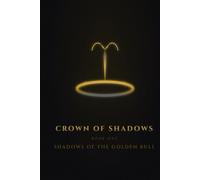 Shadows of the Golden Bull (Crown of Shadows)