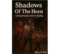 Shadows Of The Horn: A Somali Family's Path To Healing