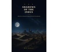 Shadows Of The Indus: Folklore Horror and Supernatural Legends of Pakistan and Its Surrounding Lands