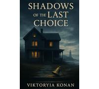 Shadows of the Last Choice
