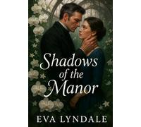 Shadows of the Manor: A Victorian Mystery of Love and Deception