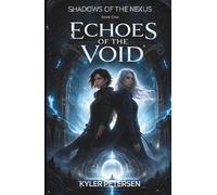 Shadows of the Nexus: Echoes of the Void