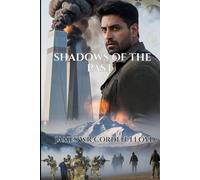 Shadows of the Past: 1 (The Adventures of Sean Fynn: "A Soldier's Heart, A Spy's Mind, A Journalist's Pen.")