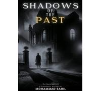Shadows of the past: A MYSTERIOUS THRILLER