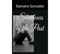 Shadows of the Past (When Broken Meets Beauty)