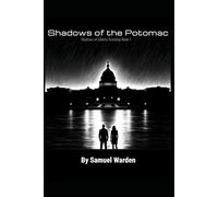 Shadows of the Potomac: 1 (Shadows of Liberty Crossing)