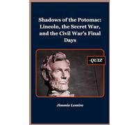 Shadows of the Potomac: Lincoln, the Secret War, and the Civil War’s Final Days: 8 (HISTORY SET A)