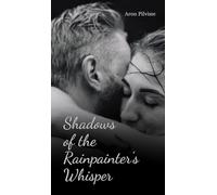 Shadows of the Rainpainter's Whisper