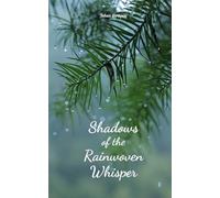 Shadows of the Rainwoven Whisper