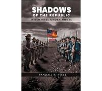 Shadows Of The Republic: A Sentinel Order Novel