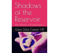 Shadows of the Reservoir: The VanHorn Chronicles Book 2