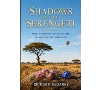 Shadows of the Serengeti: Pink Diamonds and Blue Fire