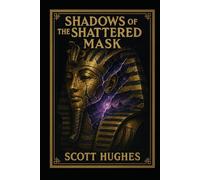 Shadows of the Shattered Mask
