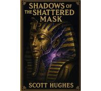 Shadows of the Shattered Mask