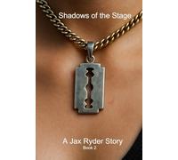 Shadows of the Stage: A Jax Ryder story (The Jax Ryder Chronicles)