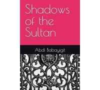 Shadows of the Sultan (Hearts Across Empires)