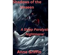 Shadows of the Unseen: A Sleep Paralysis Nightmare