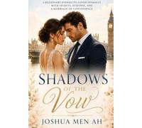 SHADOWS OF THE VOW: A Billionaire Enemies-to-Lovers Romance with Secrets, Suspense, and a Marriage of Convenience