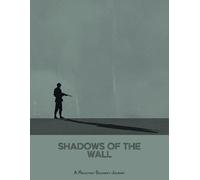 Shadows Of The Wall: A Reluctant Soldier'S Journey