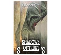 SHADOWS OF TRUST