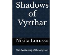 Shadows of Vyrthar: The Awakening of the Abyssals
