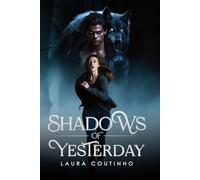 Shadows of Yesterday: A Story of Healing, Love, and the Courage to Trust Again