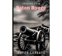 Shadows over Baton Rouge