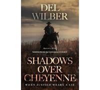 Shadows Over Cheyenne: When Justice Wears A Lie