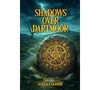 Shadows Over Dartmoor: The Grove Chronicles (The Grove Chronicles - Shadows Over Dartmoor Universe)
