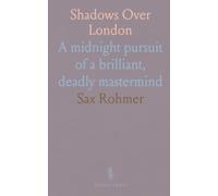 Shadows Over London: A midnight pursuit of a brilliant, deadly mastermind