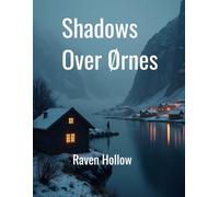 Shadows Over Ørnes: A Nordic Noir Thriller (Raven Hollows Books)