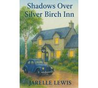 Shadows Over Silver Birch Inn: A Cozy Two Hour Mystery - Book Four (Sycamore Lane Mysteries)