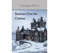 Shadows Over the Chateau
