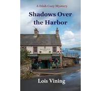 Shadows Over the Harbor: A Cliffhaven Bay Mystery