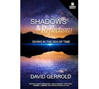 Shadows & Reflections: Diving in the Sea of Time