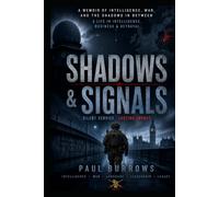 Shadows & Signals: "A Life in Intelligence, Business & Betrayal"
