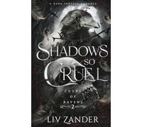 Shadows so Cruel: A Dark Fantasy Romance: 2 (Court of Ravens)