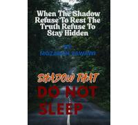 Shadows That Do Not Sleep