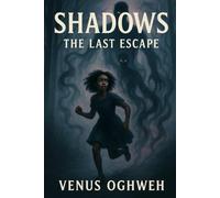 Shadows : The Last Escape