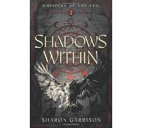 Shadows Within: Whispers of the Veil (SHADOW VOYAGER Whispers of the Veil)