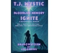 ShadowStorm of Awakening: Bloodline Memory Ignite (Vol. 1 - Parts I-III Edition)